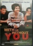 Delcampe - With Or Without You - Neuf Sous Blister - Sonstige & Ohne Zuordnung