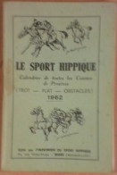 Delcampe - Sport Hippisme Calendrier National 1962 Des Courses Hippiques Hippodrome Cheval Equitation Tierce Turf - Reiten