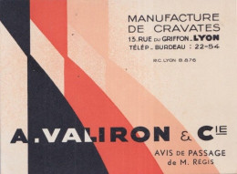Delcampe - BC-69) LYON - 1er Arr. - MANUFACTURE DE CRAVATES - A. VALIRON & Cie - 13 RUE DU GRIFFON - AVIS DE PASSAGE DE M. REGIS - Visitenkarten
