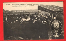 Delcampe - ZLV-28 DIJON Monseigneur Dadolle Bénissant Première Pierre Eglise Saint-Paul 9 Avril 1911. ANIME. Tampon Diocèse Au Dos - Dijon