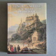 Delcampe - HUY - L'enfer D'une Ville Au Siècle De Louis XIV - Bélgica