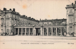 Delcampe - 60 COMPIEGNE PALAIS DE COMPIEGNE FACADE PRINCIPALE - Compiegne