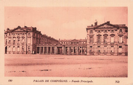 Delcampe - 60 COMPIEGNE FACADE PRINCIPALE PALAIS DE COMPIEGNE - Compiegne