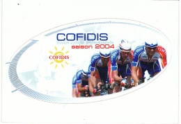 Delcampe - Autocollant Format CP / Equipe Cycliste Cofidis, Saison 2004 - Radsport