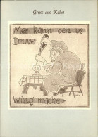 Delcampe - Koeln Rhein Mer Kann Och Us Druve Wing Mache Karikatur - Köln