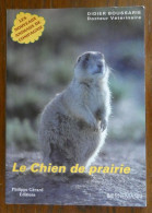 Delcampe - Le Chien De Prairie De Didier Boussarie. Editions Philippe Gérard, Les Nouveaux Animaux De Compagnie 2000 - Animaux