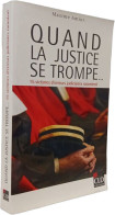 Delcampe - Quand La Justice Se Trompe - Recht