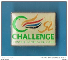Delcampe - PIN'S //   ** CHALLENGE '92 CONSEIL GÉNÉRAL DU GARD ** - Administrations