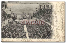 Delcampe - CPA Arles Les Arenes Representation De Mireille Presidee Par Le Poete Mistral - Arles