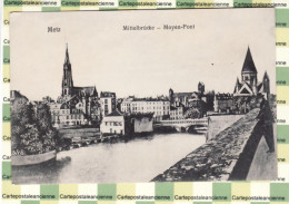Delcampe - 30462 / METZ Période Allemande Moselle MITTELBRUCKE MOYEN PONT Postkarte 1910s - Metz
