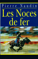Delcampe - Cycle D'ogier D'argouges Tome V : Les Noces De Fer (1996) De Pierre Naudin - Historisch