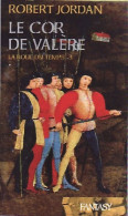 Delcampe - La Roue Du Temps Tome III : Le Cor De Valère (2006) De Robert Jordan - Fantastique