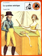 Delcampe - Le Système Métrique 7 Avril 1795   Histoire De France  Vie Quotidienne Fiche Illustrée - Storia