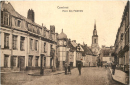 Delcampe - Cambrai - Place Des Feutriers - Feldpost - Cambrai