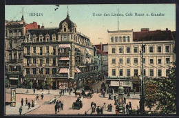 Delcampe - AK Berlin, Unter Den Linden, Café Bauer U. Kranzler - Mitte