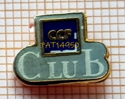Delcampe - PAT14950 CCF CLUB  CREDIT COMMERCIAL De FRANCE   BANQUE ASSURANCE - Banche