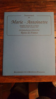 Delcampe - Testament De MARIE-ANTOINETTE - Archiduchesse D'Autriche - Reine De France - Tirage Limité à 1000 Ex. - SUP - Documents Historiques