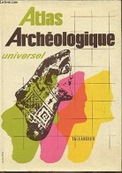 Delcampe - Atlas Archéologique Universel, David B. Whitehouse, Ruth Whitehouse, Broché, 290 Pages, Editions Tallandier  1978 - Archeologia