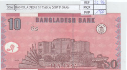 Delcampe - CRJ2068 BILLETE BANGLADESH 10 TAKA 2007 P-39Аb - Bangladesh