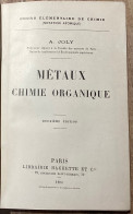 Delcampe - MÉTAUX, CHIMIE ORGANIQUE - 1896 - A. JOLY - Sciences