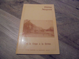 Delcampe - HALMA NEUPONT De La Forge à La Ferme Régionalisme P Napoléon Bonaparte Gendarmerie Les Halmaux Tram Guerre Toponymie Rue - Belgique