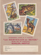 Delcampe - Ancien Protège Cahier - Chocolat  Nestlé & Kohler - Images LES MERVEILLES DU MONDE - Andere & Zonder Classificatie