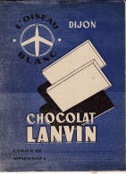 Delcampe - Protège Cahier - Chocolat Lanvin DIJON L'oiseau Blanc - Version Sans Texte Sur Tablette - Andere & Zonder Classificatie