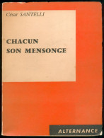 Delcampe - César Santelli - Chacun Son Mensonge - EO Numéroté - Envoi Signé - 1959 - Autres & Non Classés