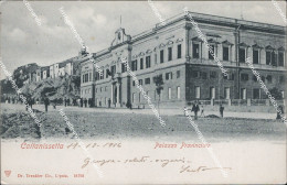 Delcampe - Az280 Cartolina Caltanisetta Citta' Palazzo Provinciale 1904 - Caltanissetta