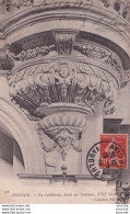 Delcampe - L21-84) AVIGNON - LA CATHEDRALE - DETAIL  DES TRIBUNES - EN 1907 - Avignon