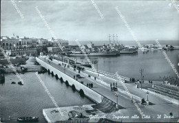 Delcampe - U623 Cartolina Gallipoli Ingresso Alla Citta' Il Porto Provincia Di Lecce - Lecce