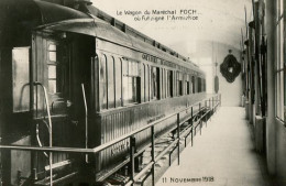 Delcampe - COMPIEGNE-wagon Du Marechal Foch - Compiegne