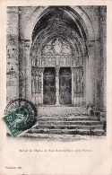 Delcampe - 77 - Pres De Provins -  Portail De L'église De Saint Loup De Naud - 1909 - Provins