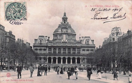 Delcampe - 42 -  SAINT ETIENNE -  Hotel De Ville   - 1907 - Saint Etienne