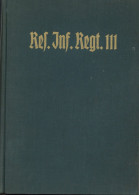 Delcampe - Regiment Buch Das Reserve-Infanterie-Regiment Nr. 111 Im Weltkrieg 1914 Bis 1918, Geleitwort Von Generalmajor Leh, Südwe - Regimente