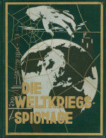 Delcampe - Buch WK II Die Weltkriegsspionage, Original Spionage-Werk, Authentische Enthüllungen über Entstehung, Art, Arbeit, Techn - Guerre 1939-45