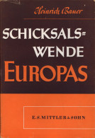 Delcampe - Buch WK II Schicksalswende Europas Von Bauer, Heinrich, Verlag Mittler Und Sohn Berlin, 1940 Auf 162 S. - Weltkrieg 1939-45