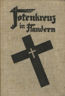 Delcampe - Buch WK II Totenkreuz In Flandern Von Schaefer, Herbert Und Sixt Von Arnim, Friedrich, Verlag Stollberg Berlin, 1933 Auf - Weltkrieg 1939-45