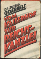 Delcampe - Buch WK II Vom Kaiserhof Zur Reichskanzlei Von Joseph Goebbels 5. Auflage 1934 312 Seiten - Weltkrieg 1939-45