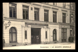 Delcampe - 59 - DUNKERQUE - LA BANQUE SOCIETE GENERALE - Dunkerque