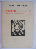 Delcampe - PIETER BRUEGEL Zo Heb Ik U Uit Uw Werken Geroken - Door FELIX TIMMERMANS - Lier Breugel - Belletristik