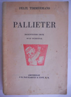 Delcampe - PALLIETER Door Felix Timmermans Lier Vlaams Schrijver / Amsterdam Van Kampen & Zn - Belletristik