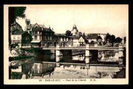 Delcampe - 55 - BAR-LE-DUC - PONT DE LA LIBERTE - EDITEUR DANIEL DELBOY - Bar Le Duc