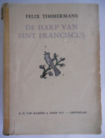 Delcampe - De Harp Van Sint-Franciscus - Roman Door Felix Timmermans Lier / Amsterdam Van Kampen & Zoon Nv - Belletristik
