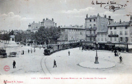 Delcampe - VALENCE PLACE MADIER MONTEAU ET FAUBOURG SAINT JACQUES TRAMWAY - Valence