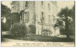 Delcampe - 64.PAU.n°22.PAVILLON VAN-DYCK.HOTEL PENSION.SPLENDIDES VUES SUR LES PYRENEES.EN FACE LE PALAIS D'HIVER - Pau