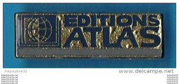 Delcampe - PIN'S // ** ÉDITIONS ATLAS ** - Medias