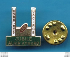 Delcampe - PIN'S //   ** U S R R - R C S. / 9 . 6 . 91  / U A C - R C B / JUBILÉ ALAIN AYMARD ** - Rugby