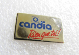 Delcampe - PIN'S    CANDIA  RIEN QUE TOI - Alimentación