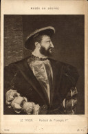 Delcampe - CPA Musee Du Louvre Le Titien Portrait De Francois - Museen